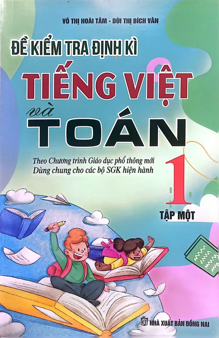Đề Kiểm Tra Định Kì Tiếng Việt Và Toán 1 - Tập 1