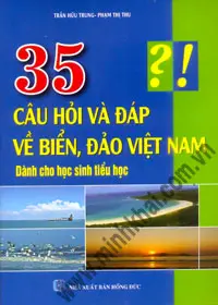 35 Câu Hỏi Và Đáp Về Biển, Đảo Việt Nam Dành Cho Học Sinh Tiểu Học