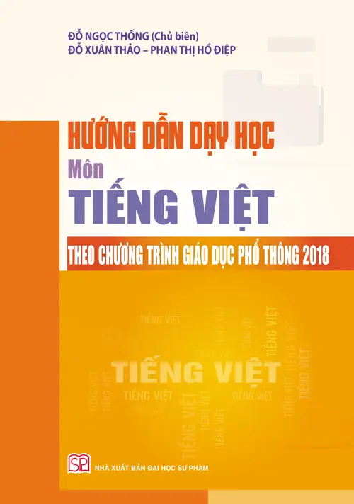 Hướng Dẫn Dạy Học Môn Tiếng Việt Theo Chương Trình Giáo Dục Phổ Thông Mới