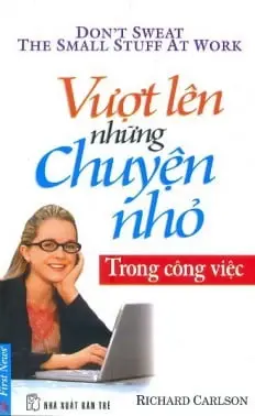 Vượt Lên Những Chuyện Nhỏ Trong Công Việc