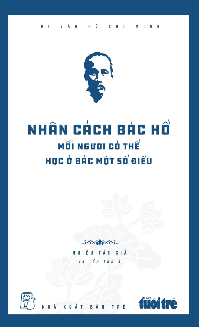 Di Sản Hồ Chí Minh - Nhân Cách Bác Hồ - Mỗi Người Có Thể Học Ở Bác Một Số Điều
