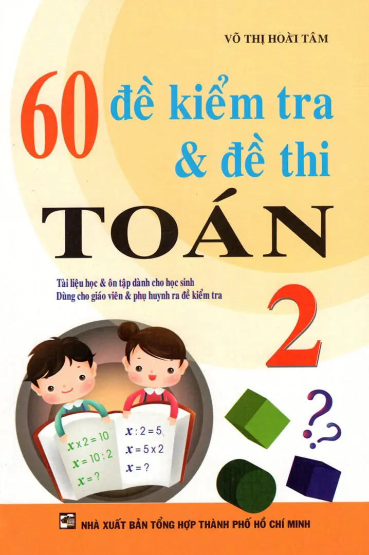 60 Đề Kiểm Tra & Đề Thi Toán Lớp 2
