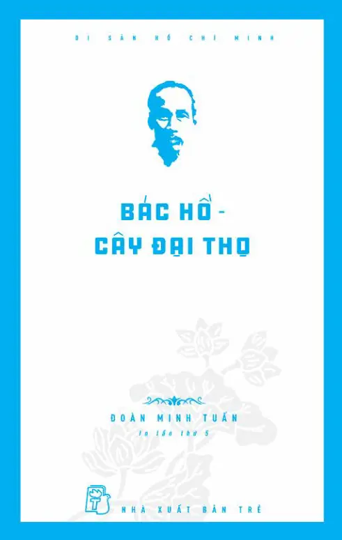 Di Sản Hồ Chí Minh - Bác Hồ - Cây Đại Thọ