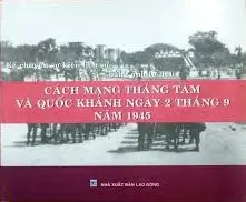 Kể Chuyện Sự Kiện Lịch Sử Bằng Ảnh Tư Liệu - Cách Mạng Tháng Tám Và Quốc Khánh Ngày 2 Tháng 9 Năm 1945