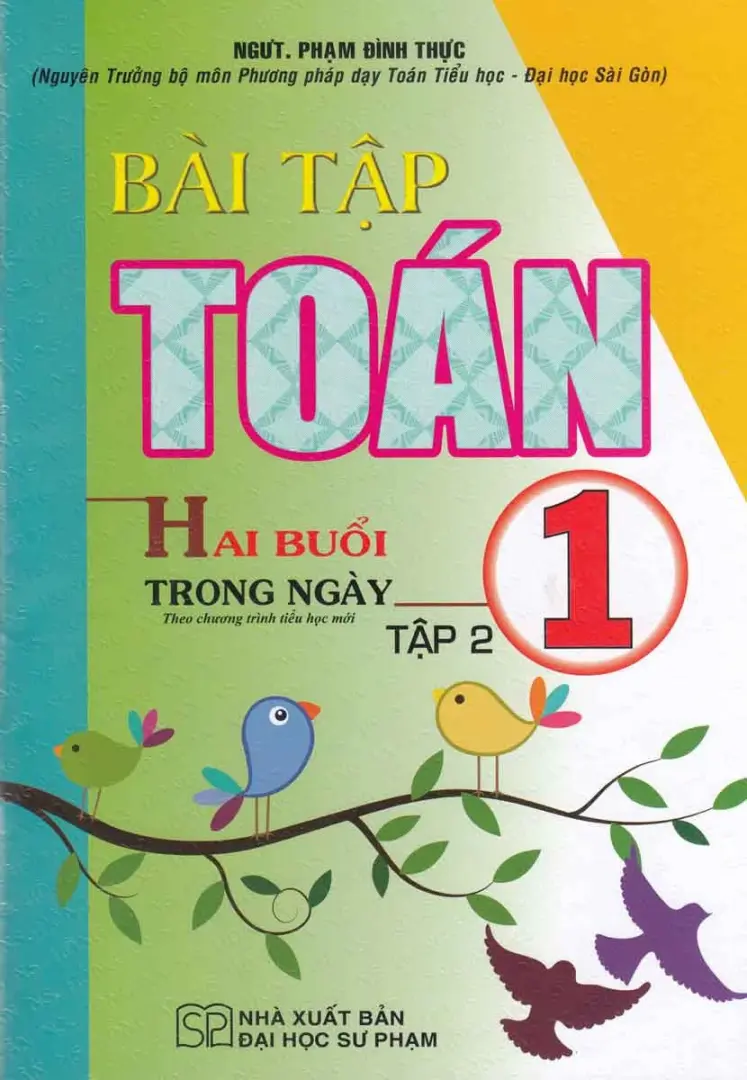 Bài Tập Toán 1 - Tập 2 (Hai Buổi Trong Ngày) - Theo Chương Trình Tiểu Học Mới