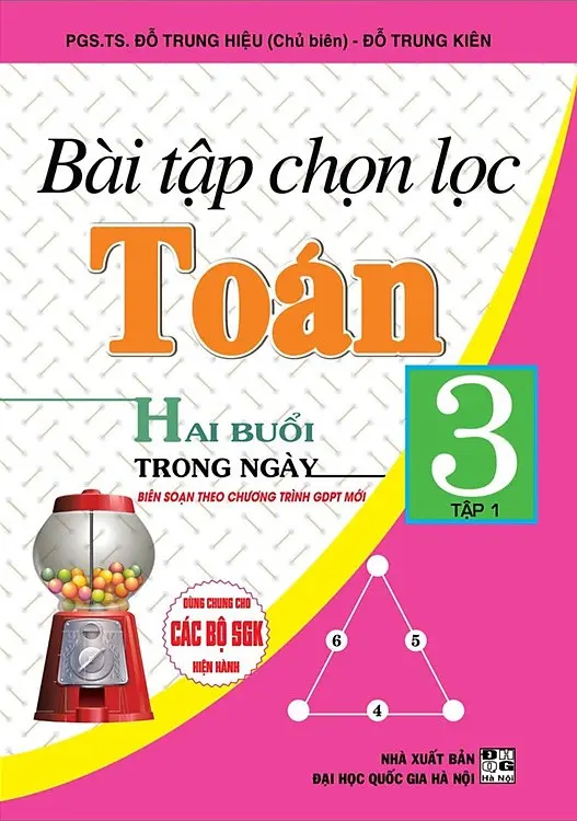 Bài Tập Chọn Lọc Toán Lớp 3 Tập 1 (Hai Buổi Trong Ngày)