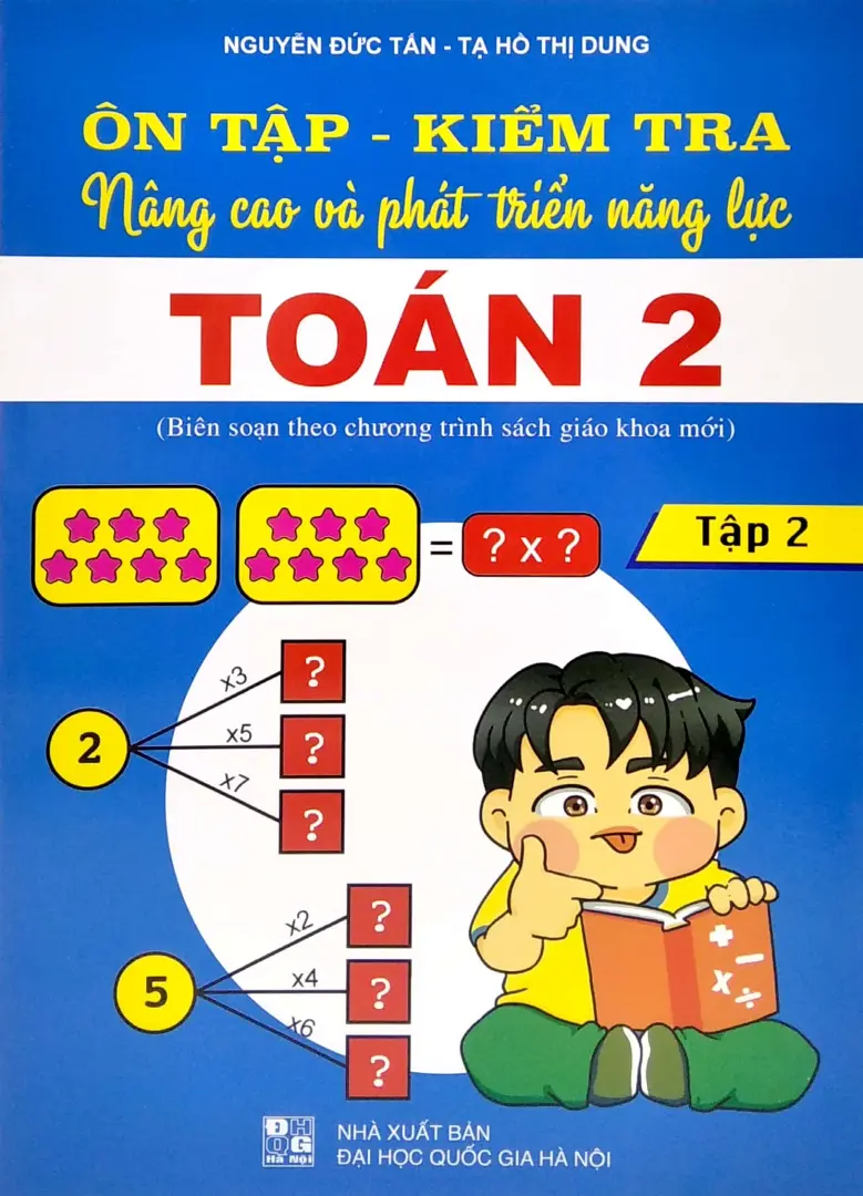 Ôn Tập - Kiểm Tra Nâng Cao Và Phát Triển Năng Lực Toán 2 - Tập 2