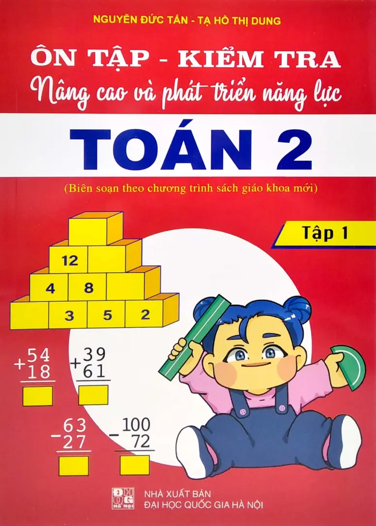 Ôn Tập - Kiểm Tra Nâng Cao Và Phát Triển Năng Lực Toán 2 - Tập 1