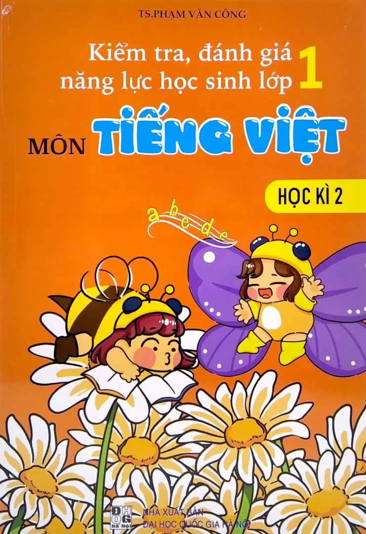 Kiểm Tra, Đánh Giá Năng Lực Học Sinh Lớp 1 - Môn Tiếng Việt - Học Kì 2