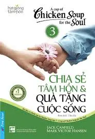 Hạt Giống Tâm Hồn - Chia Sẻ Tâm Hồn: Quà Tặng Cuộc Sống 3