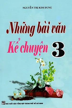 Những Bài Văn Kể Chuyện 3