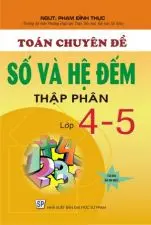 Toán Chuyên Đề Số Và Hệ Đếm Thập Phân Lớp 4-5