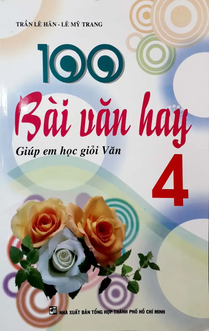 100 Bài Văn Hay Lớp 4 - Giúp Em Học Giỏi Văn