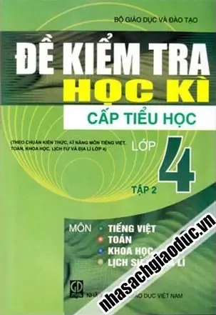 Đề Kiểm Tra Học Kì Cấp Tiểu Học Lớp 4 - Tập 2