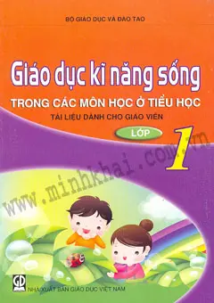 Giáo Dục Kỹ Năng Sống Trong Các Môn Học Ở Tiểu Học - Lớp 1