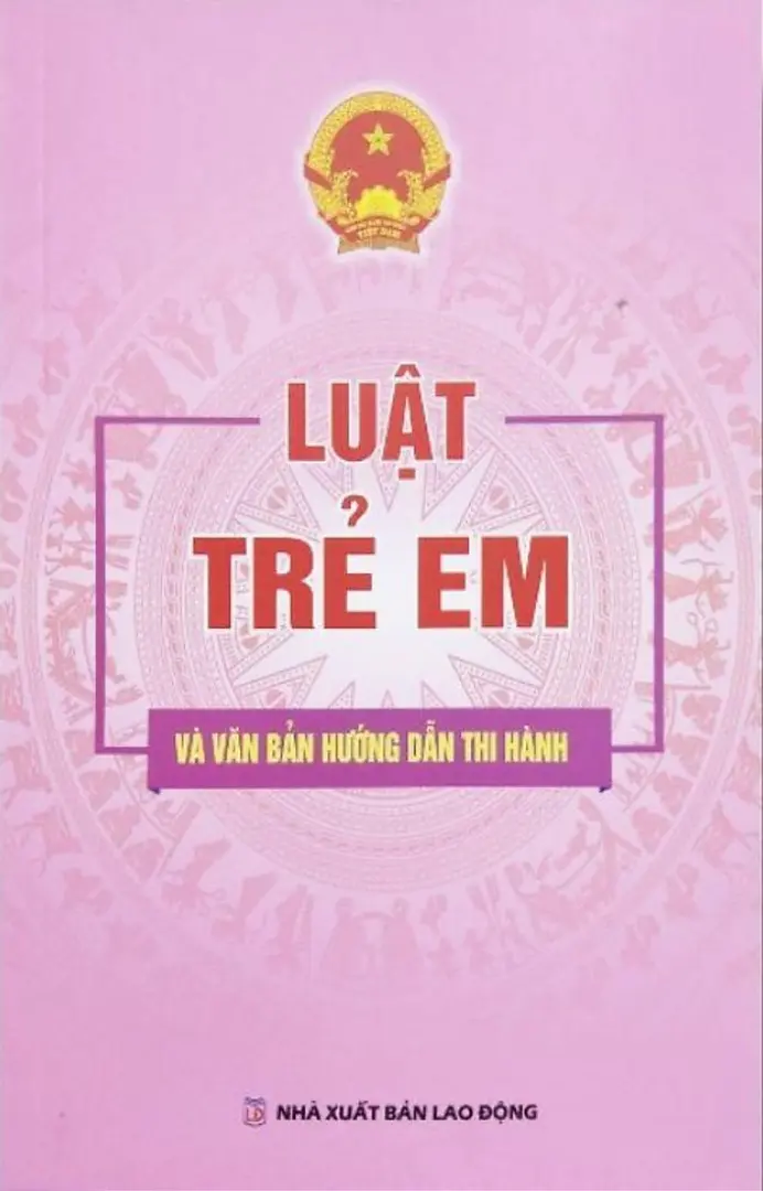 Luật Trẻ Em Và Văn Bản Hướng Dẫn Thi Hành