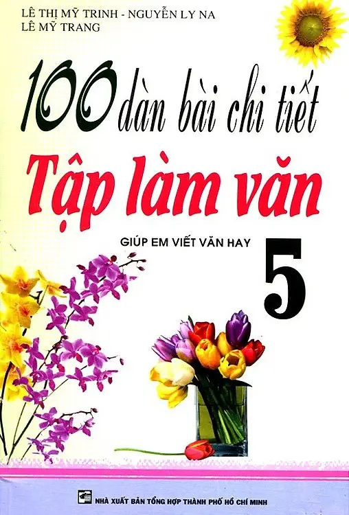 100 Dàn Bài Chi Tiết Tập Làm Văn Lớp 5