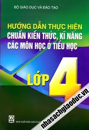 Hướng Dẫn Thực Hiện Chuẩn Kiến Thức Kĩ Năng Các Môn Học Ở Tiểu Học Lớp 4