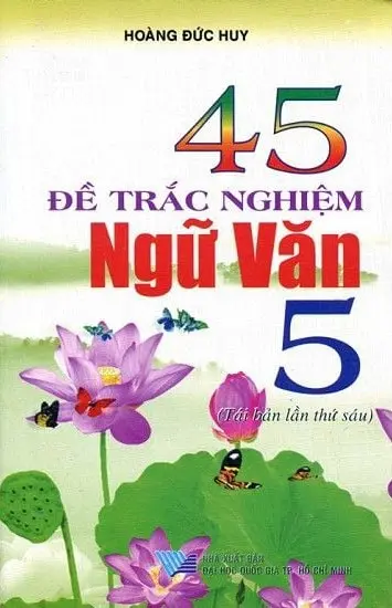 45 Đề Trắc Nghiệm Ngữ Văn Lớp 5