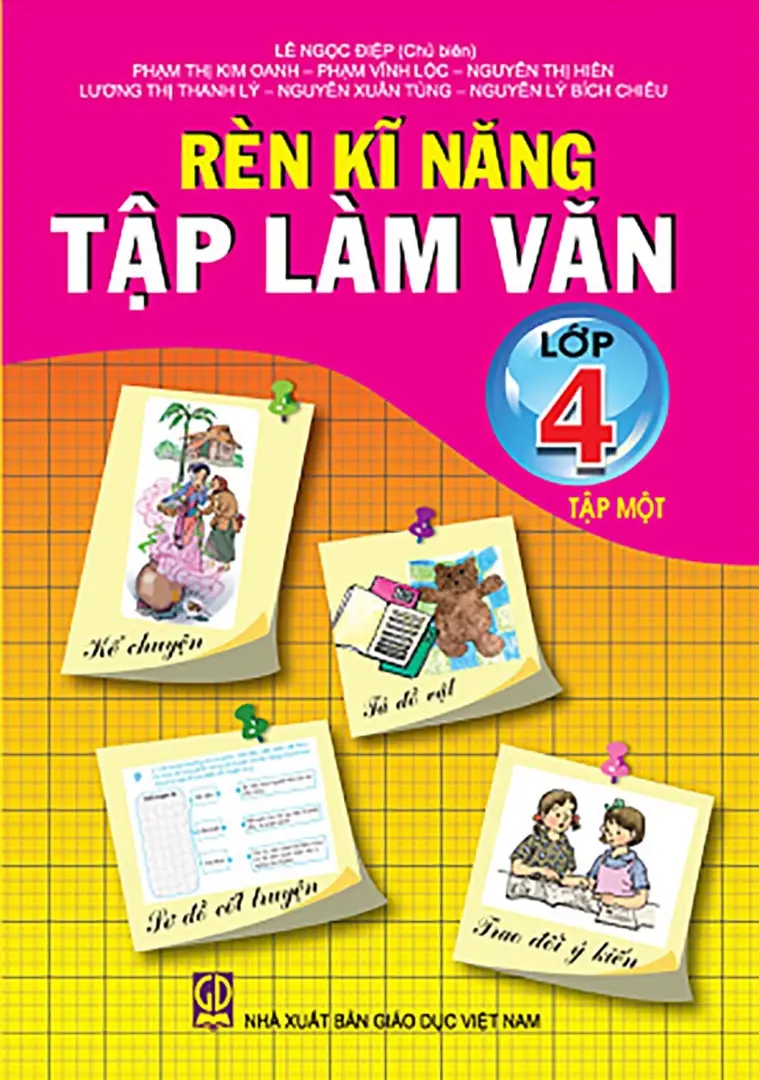 Rèn Luyện Kỹ Năng Tập Làm Văn Lớp 4 - Tập 1