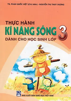 Thực Hành Kĩ Năng Sống Dành Cho Học Sinh Lớp 3