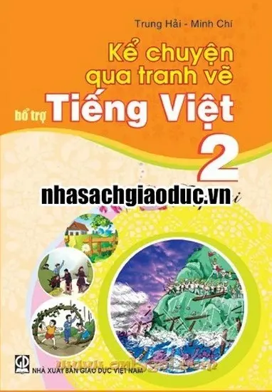 Kể Chuyện Qua Tranh Vẽ - Bổ Trợ Tiếng Việt 2 Tập 2