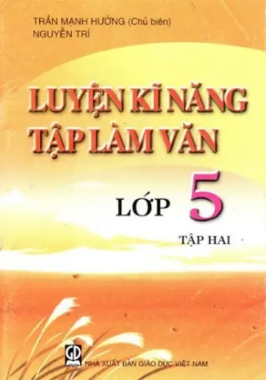 Luyện Kĩ Năng Tập Làm Văn 5 - Tập 2