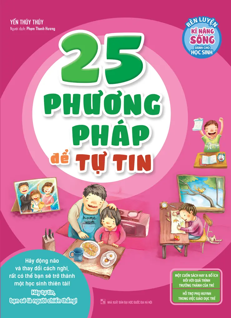 Rèn Luyện Kĩ Năng Sống Dành Cho Học Sinh - 25 Phương Pháp Để Tự Tin