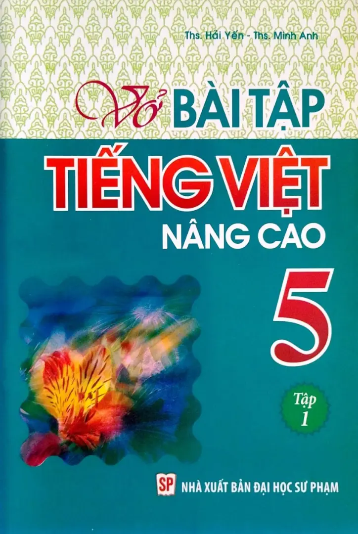 Vở Bài Tập Tiếng Việt Nâng Cao 5 - Tập 1