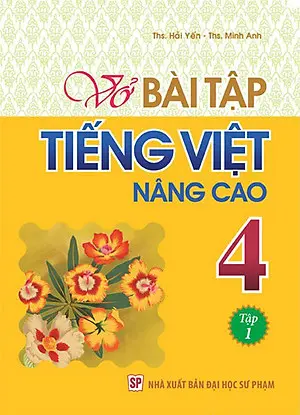 Vở Bài Tập Tiếng Việt Nâng Cao 4 - Tập 1