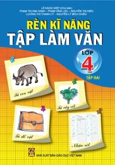 Rèn Kỹ Năng Tập Làm Văn Lớp 4 - Tập 2