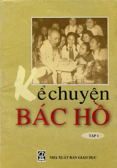 Kể Chuyện Bác Hồ Tập 1