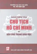 Quan Điểm Của Chủ tịch Hồ Chí Minh Về Dân Chủ Trong Giáo Dục