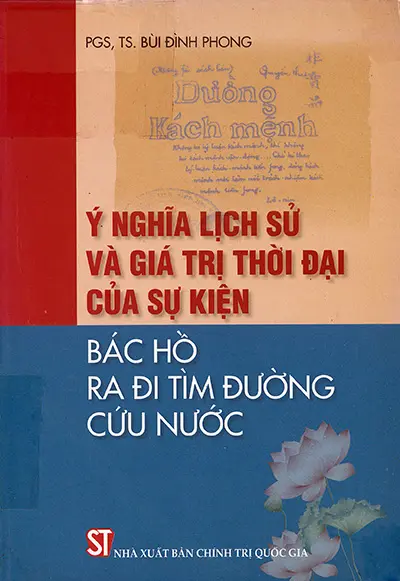 Ý Nghĩa Lịch Sử Và Giá Trị Thời Đại Của Sự Kiện Bác Hồ Ra Đi Tìm Đường Cứu Nước