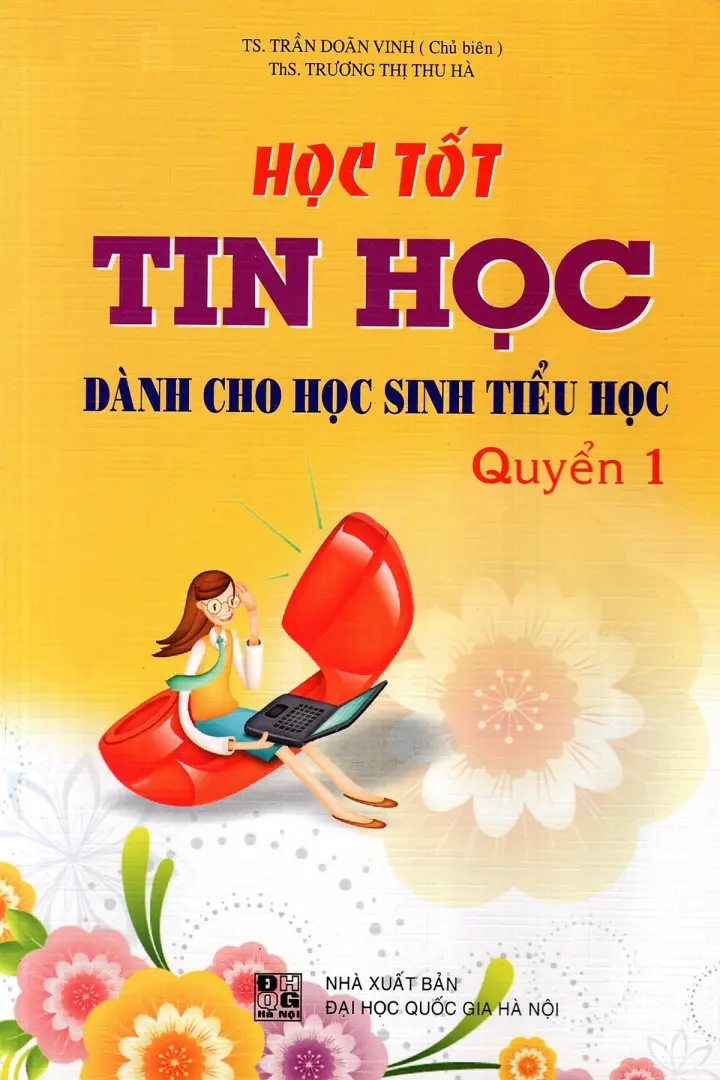 Học Tốt Tin Học Dành Cho Học Sinh Tiểu Học Quyển 1
