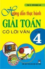 Hướng Dẫn Thực Hành Giải Toán Có Lời Văn Lớp 4