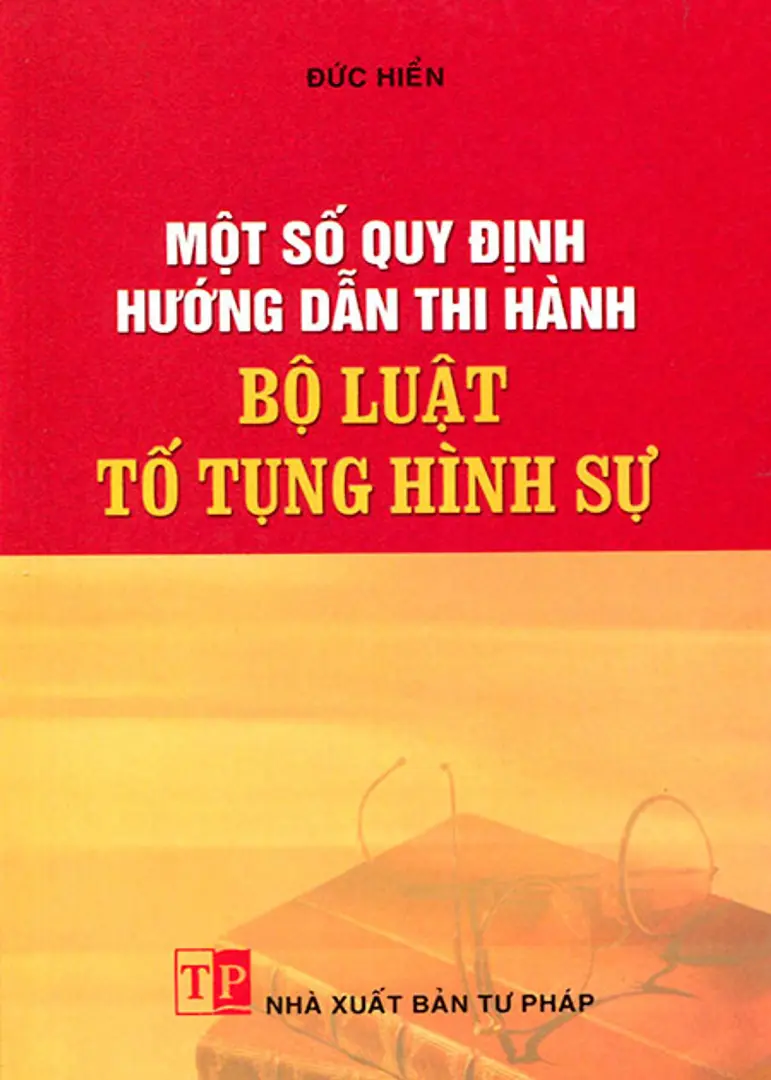 Một Số Quy Định Hướng Dẫn Thi Hành Bộ Luật Tố Tụng Hình Sự