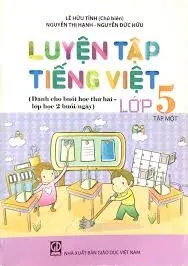 Luyện Tập Tiếng Việt Lớp 5 - Tập 1