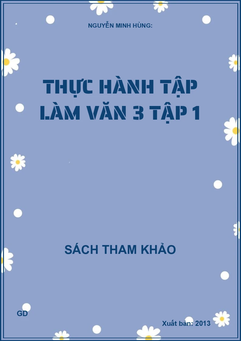 Thực Hành Tập Làm Văn 3 - Tập 1