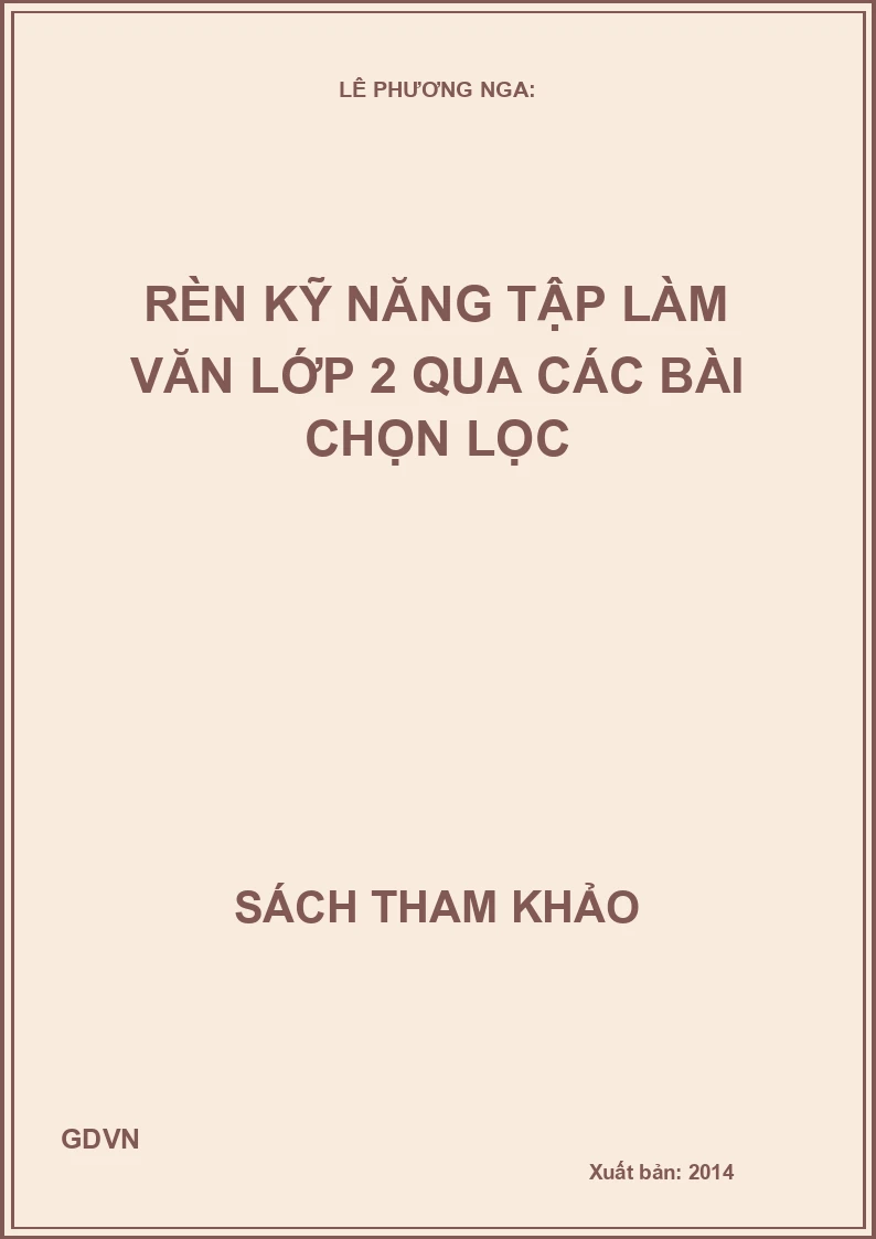 Rèn Kỹ Năng Tập Làm Văn Lớp 2 Qua Các Bài Chọn Lọc