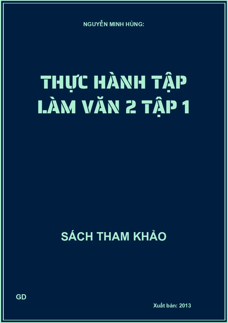 Thực Hành Tập Làm Văn 2 - Tập 1