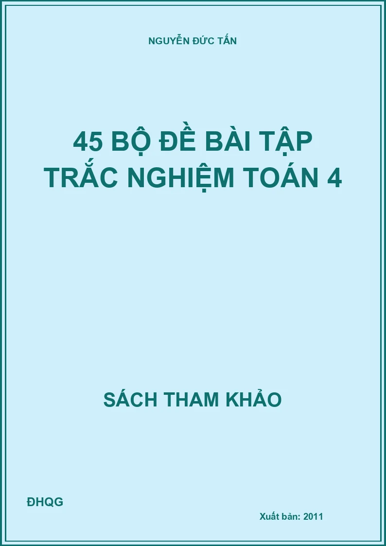 45 Bộ Đề Bài Tập Trắc Nghiệm Toán 4