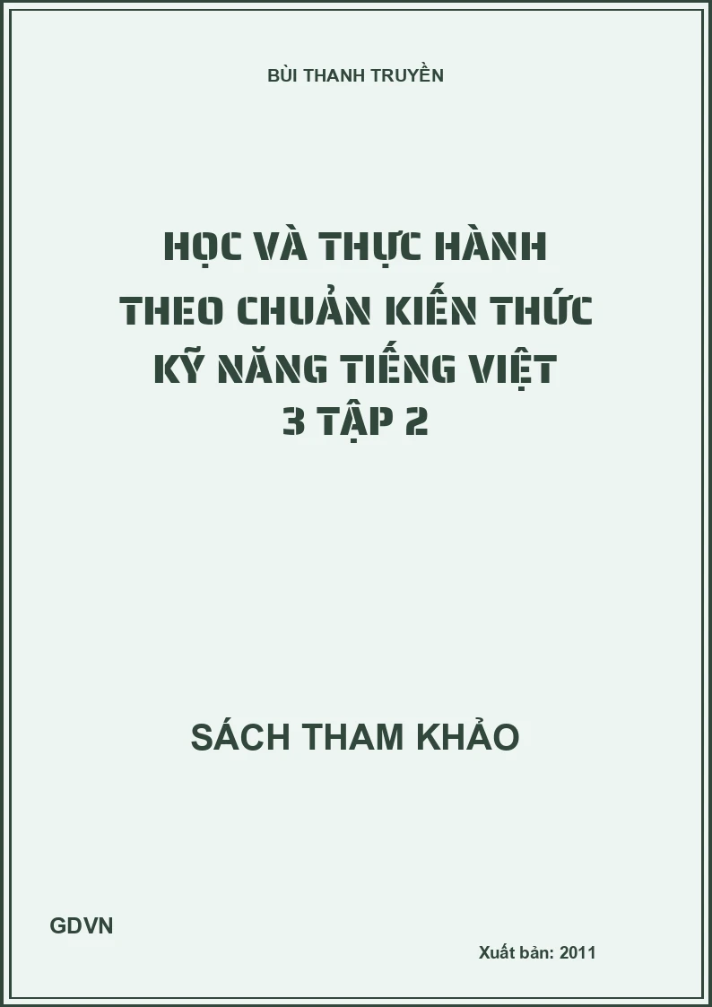 Học và Thực Hành Theo Chuẩn Kiến Thức Kĩ Năng Tiếng Việt 3 - Tập 2