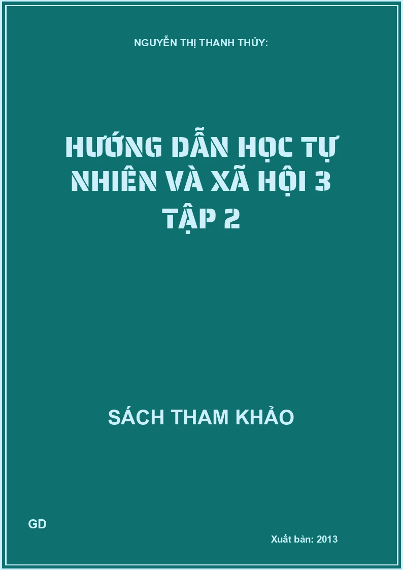Hướng Dẫn Học Tự Nhiên và Xã Hội 3 - Tập 2