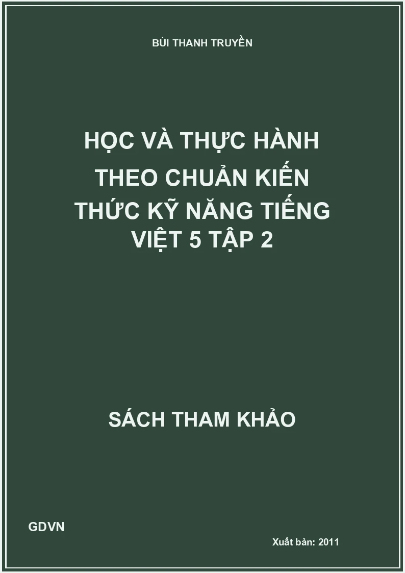 Học và Thực Hành Theo Chuẩn Kiến Thức Kĩ Năng Tiếng Việt 5 - Tập 2