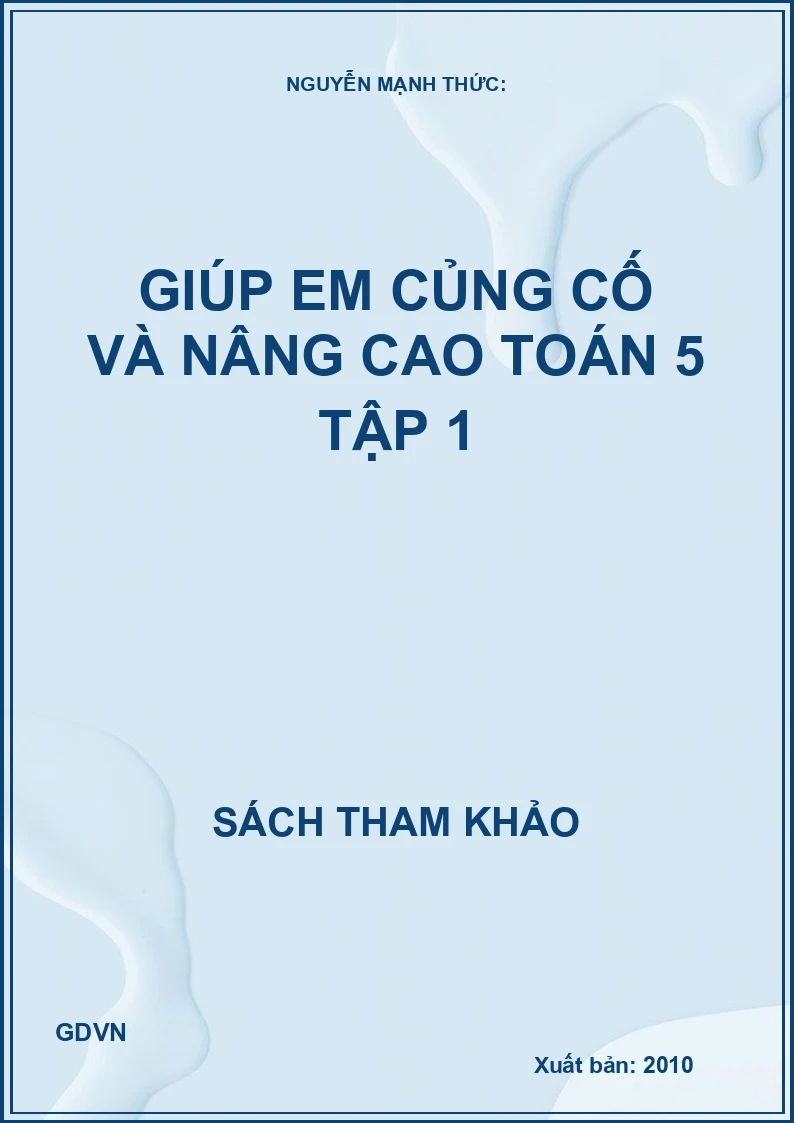 Giúp Em Củng Cố Và Nâng Cao Toán 5 - Tập 1