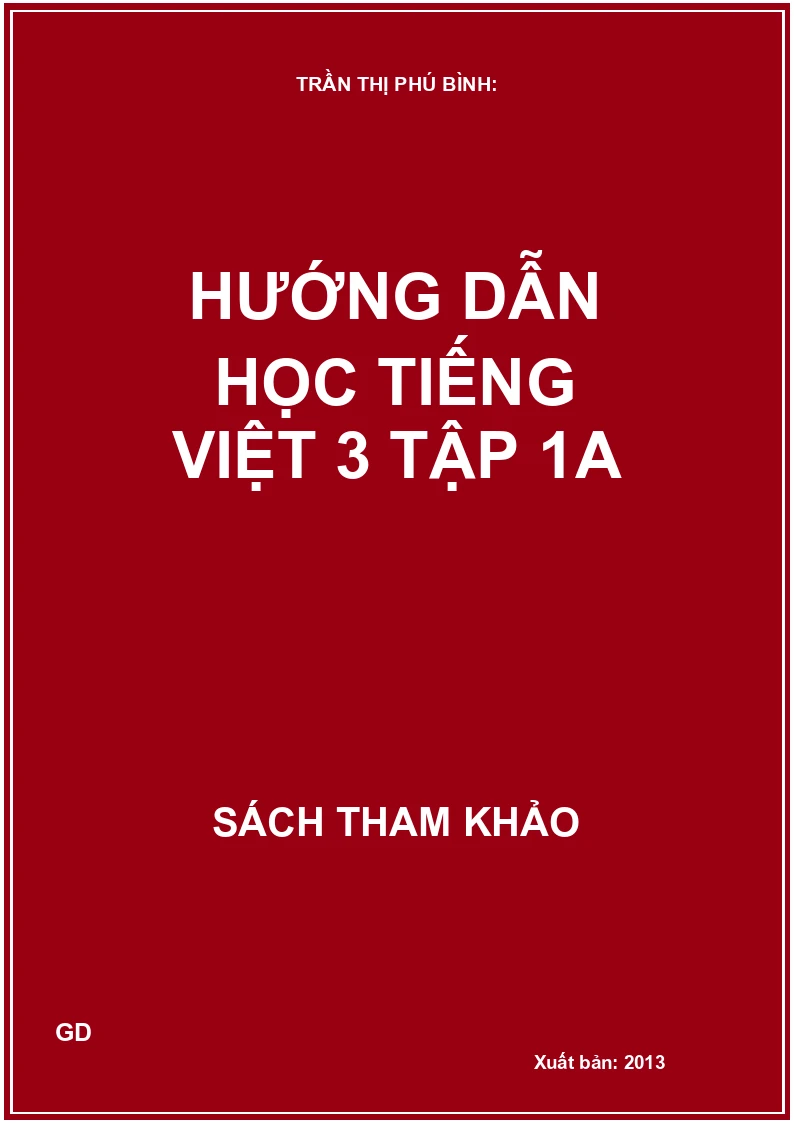 Hướng Dẫn Học Tiếng Việt 3 - Tập 1A