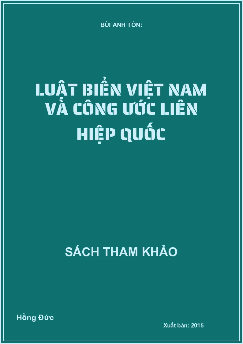 Luật biển Việt Nam và công ước Liên Hiệp Quốc