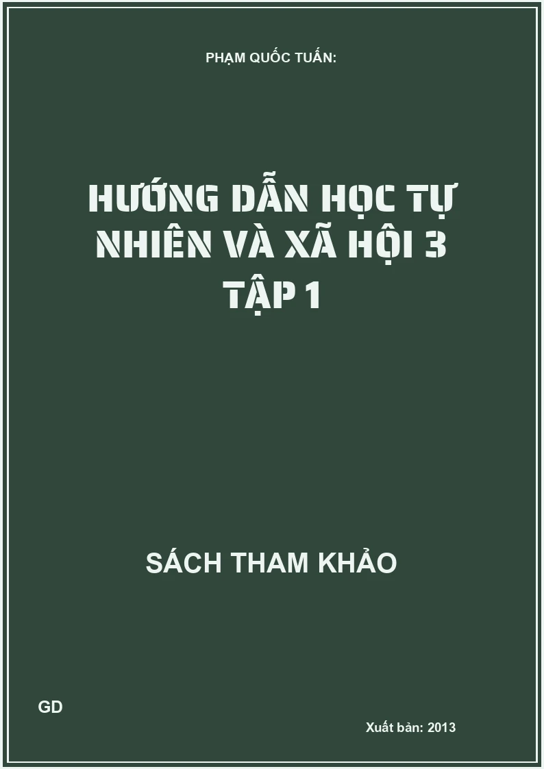 Hướng Dẫn Học Tự Nhiên và Xã Hội 3 - Tập 1