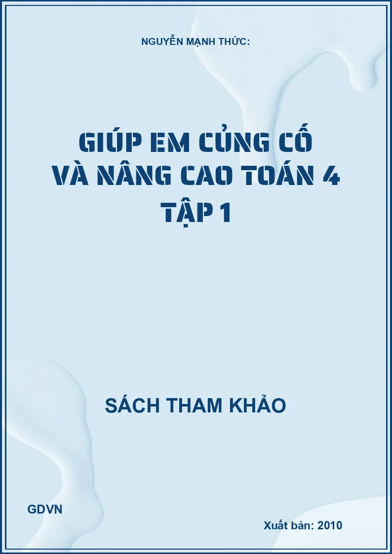 Giúp Em Củng Cố Và Nâng Cao Toán 4 - Tập 1